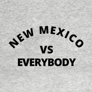 NEW MEXICO VS EVERYBODY T-Shirt